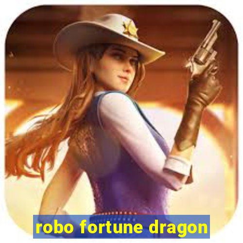 robo fortune dragon